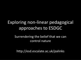 Exploring non-linear pedagogical approaches to ESDGC