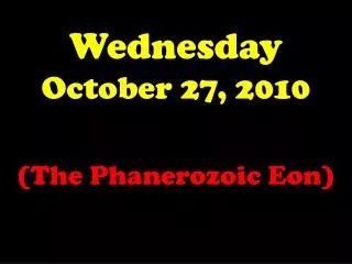 Wednesday October 27, 2010