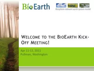 Welcome to the BioEarth Kick-Off Meeting!