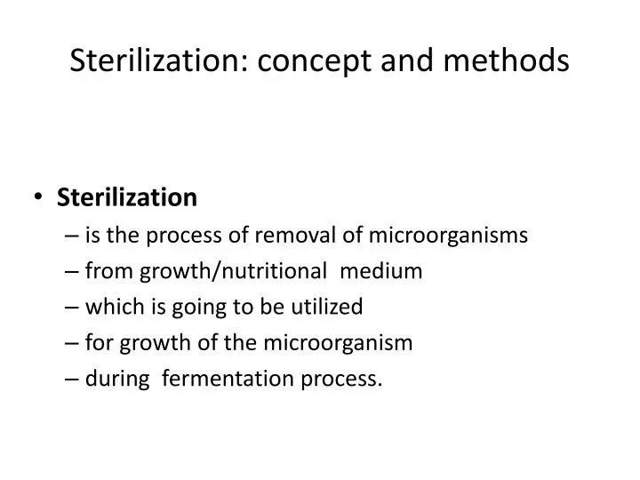 sterilization concept and methods