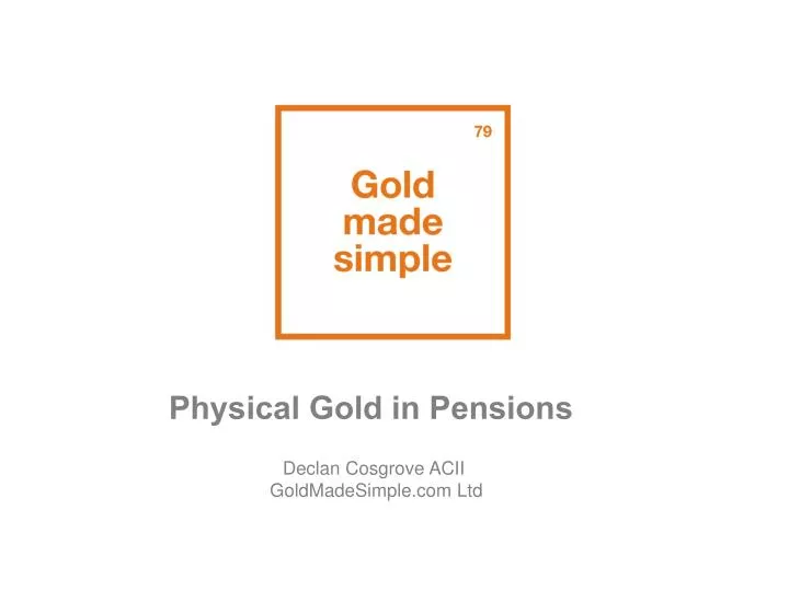 physical gold in pensions