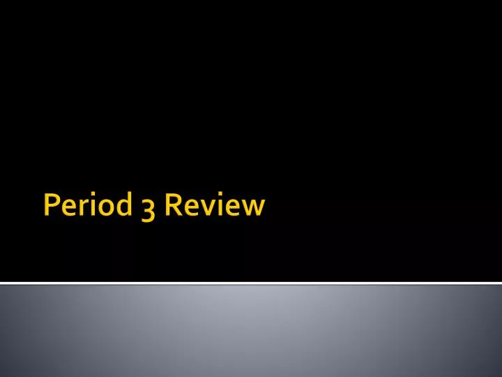 period 3 review