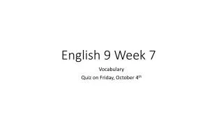 English 9 Week 7