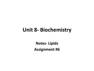 Unit 8- Biochemistry