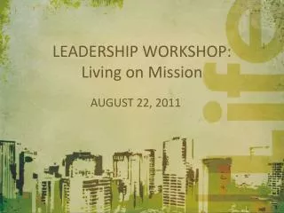 LEADERSHIP WORKSHOP: Living on Mission