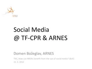 Social Media @ TF-CPR &amp; ARNES
