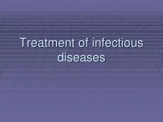 Treatment of infectious diseases