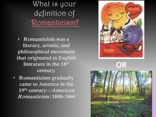 What is your definition of Romanticism?