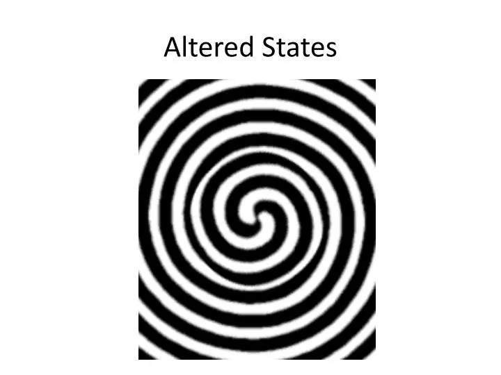 altered states