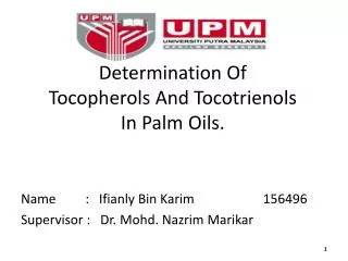Determination Of Tocopherols And Tocotrienols In Palm Oils.