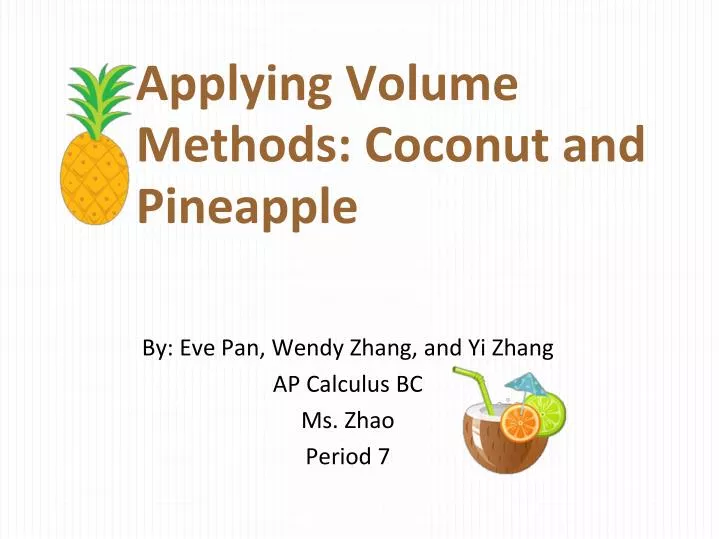applying volume methods coconut and pineapple