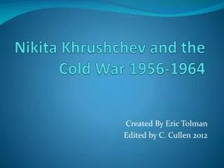 Nikita Khrushchev and the Cold War 1956-1964