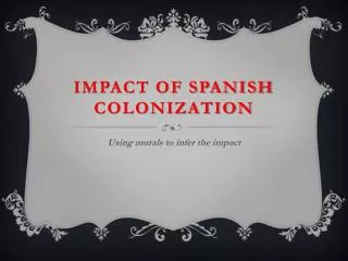 Impact of Spanish Colonization