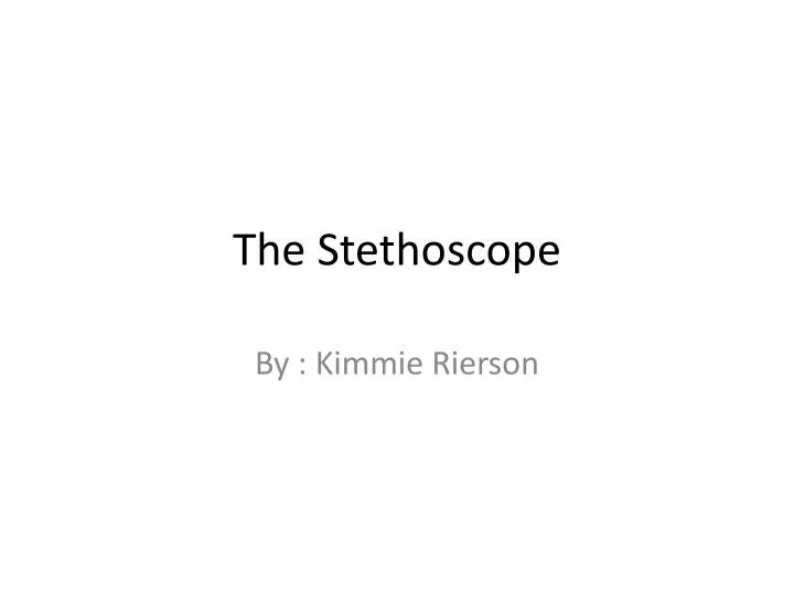 the stethoscope