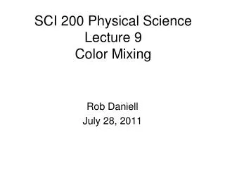 SCI 200 Physical Science Lecture 9 Color Mixing