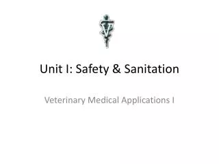 Unit I: Safety &amp; Sanitation