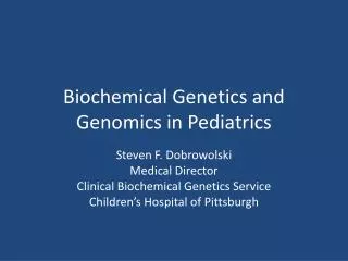 Biochemical Genetics and Genomics in Pediatrics