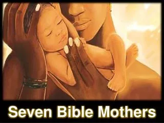 Seven Bible Mothers