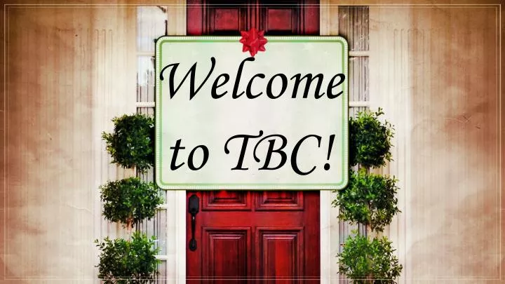 welcome to tbc
