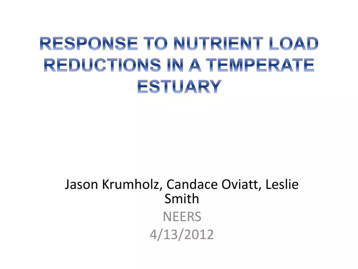 response to nutrient load reductions in a temperate estuary