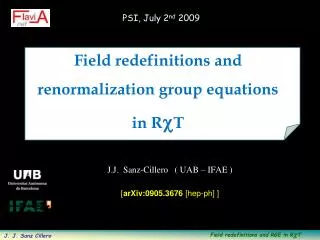 Field redefinitions and renormalization group equations in R c T