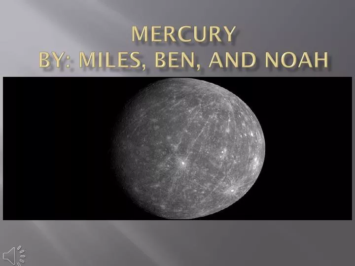 mercury by miles ben and noah