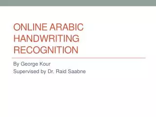 Online Arabic Handwriting Recognition