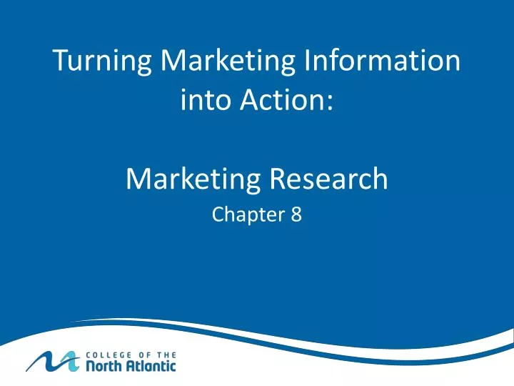 turning marketing information into action marketing research