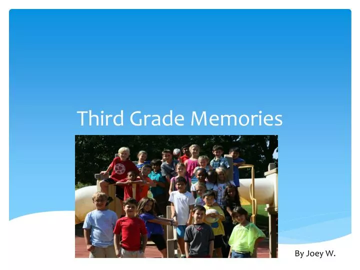 third grade memories