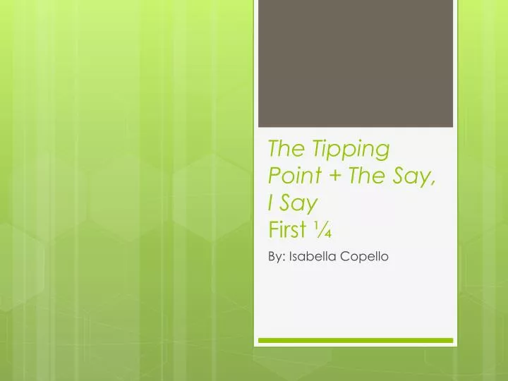 the tipping point the say i say first
