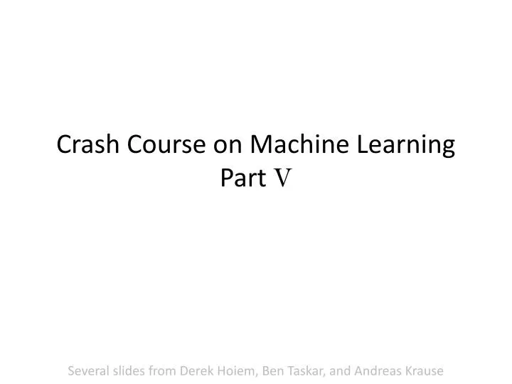 crash course on machine learning part v