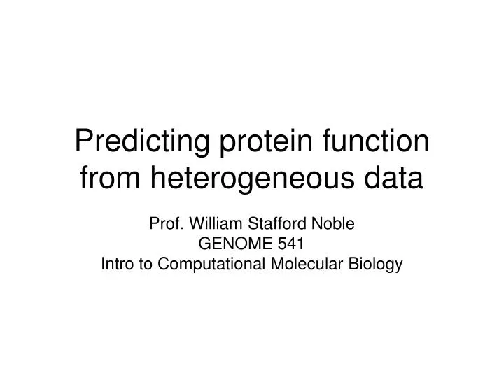 predicting protein function from heterogeneous data