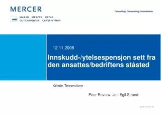 Innskudd-/ytelsespensjon sett fra den ansattes/bedriftens ståsted