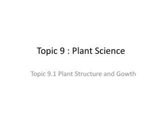 Topic 9 : Plant Science