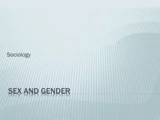 Sex and Gender