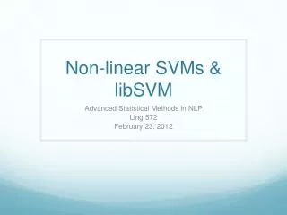 Non-linear SVMs &amp; libSVM
