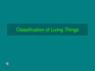 Classification of Living Things