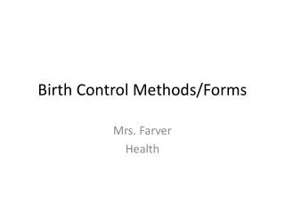 Birth Control Methods/Forms