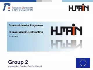 Erasmus Intensive Programme Human- Machine -Interaction Exercise