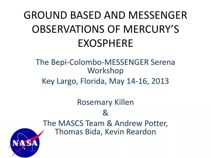 ground based and messenger observations of mercury s exosphere