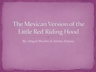 The Mexican Version of the Little Red Riding Hood