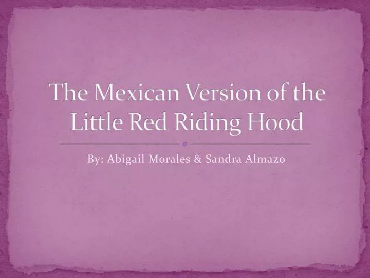 the mexican version of the little red riding hood