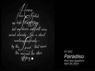 CC 102: Paradiso Prof. Amy Appleford April 29, 2014
