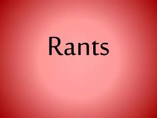 Rants