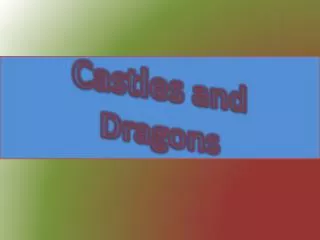 Castles and Dragons