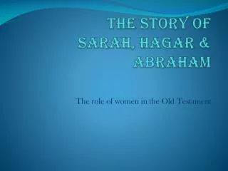 The StorY of Sarah, Hagar &amp; Abraham