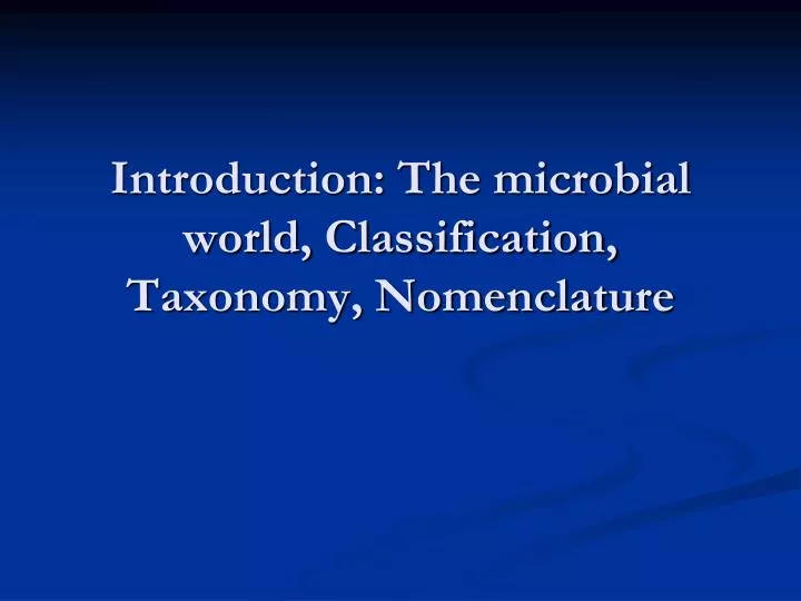 introduction the microbial world classification taxonomy nomenclature