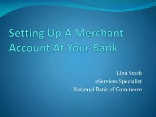 Setting Up A Merchant Account At Your Bank