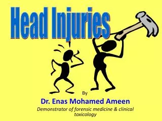 By Dr. Enas Mohamed Ameen Demonstrator of forensic medicine &amp; clinical toxicology