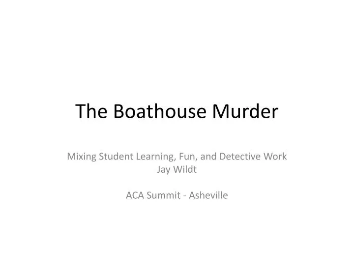 the boathouse murder